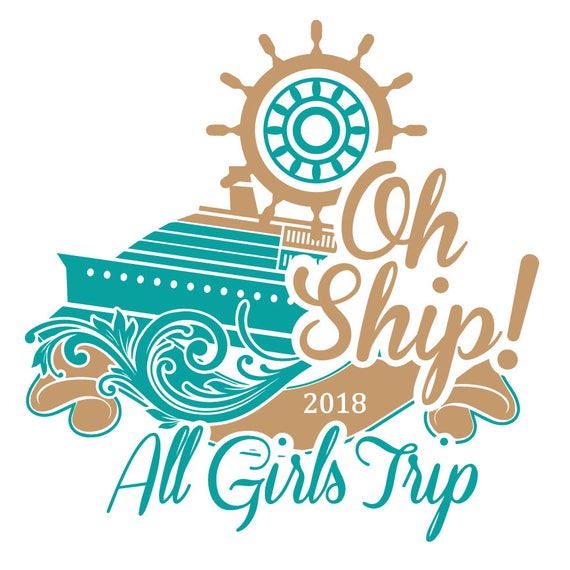 Download Oh Ship All Girls Trip Cruise SVG