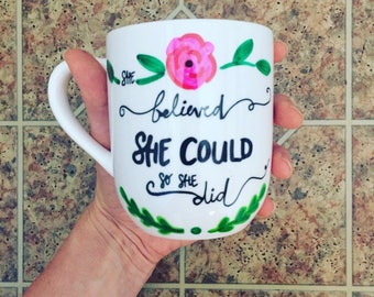 She Believed She Could So She Did Coffee Mug, Coffee Cup, Inspirational Mug, Inspirational Quote