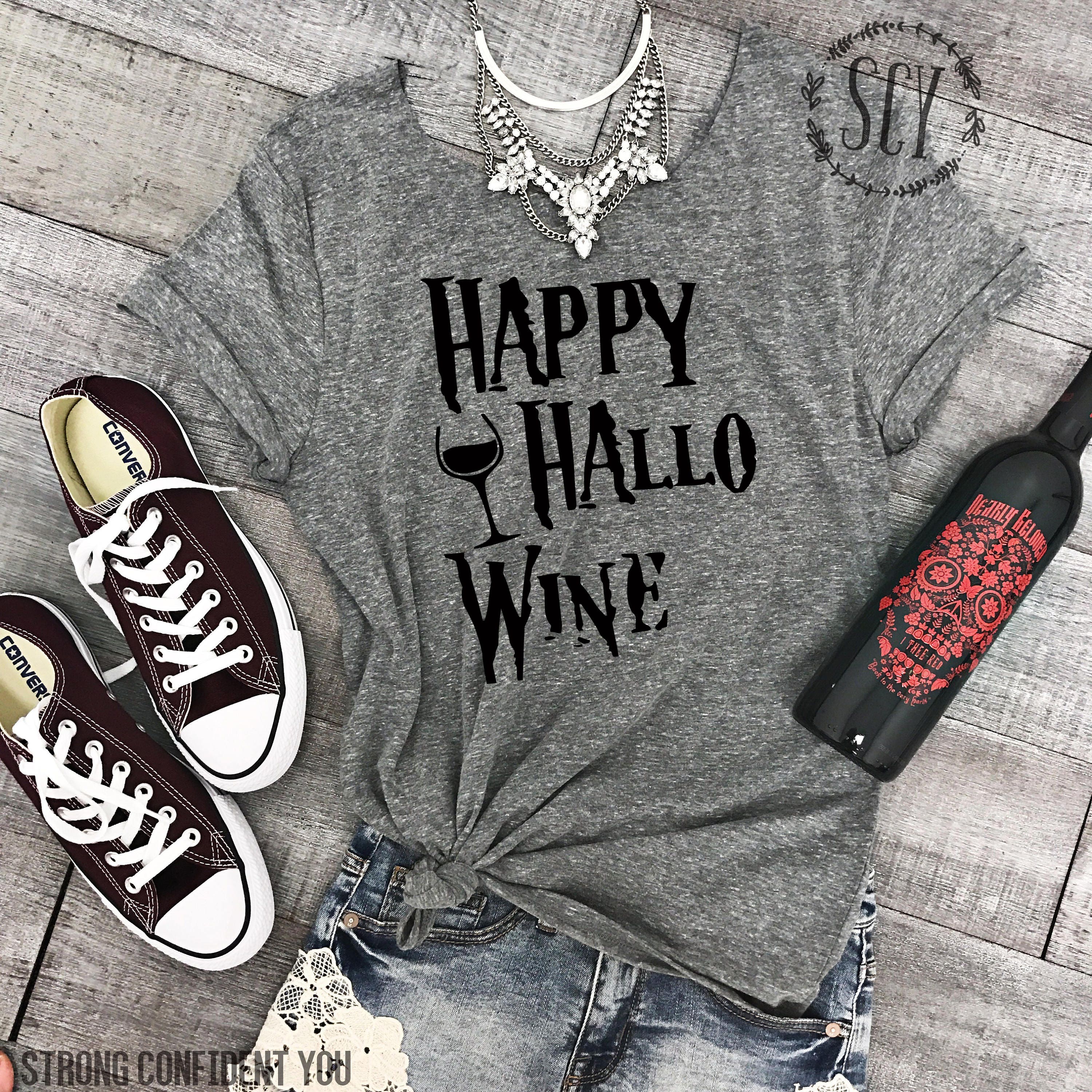 Happy Hallo Wine Shirt - Raw Edge Neck Halloween Tee Shirt - Funny Halloween Shirt - Funny Wine Tee Shirt - Merlot Shirt - Wine Tee