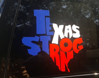 Texas Strong Decal // Texas Strong Window Decal // Texas Strong Yeti Decal // Texas Flag Decal