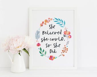Baby Girl Nursery Wall Art, She Believed She Could So She Did Dorm Decor Positive Quote Print, Floral Nursery Poster, Motivational Print