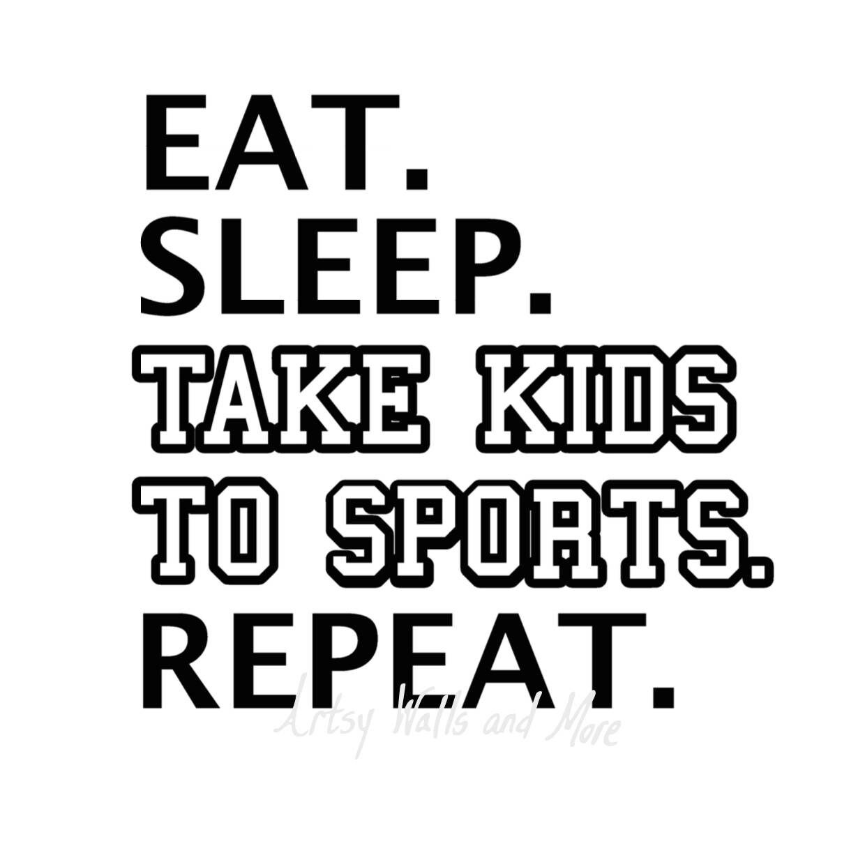 Eat Sleep Take Kids to Sports Repeat SVG png jpg sports svg