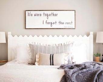 We Were Together I Forget the Rest | We Were Together I Forget the Rest Sign | Walt Whitman Quote Sign | We Were Together Wood Sign