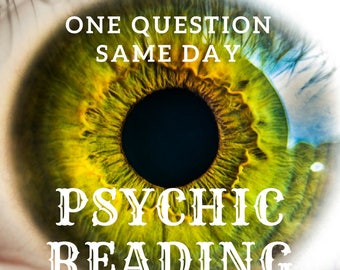 Same Day One Question Psychic Reading - One Question Psychic Medium Reading, from an Experienced, Accurate and Reliable Psychic Medium