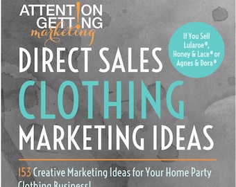 Marketing Ideas for LuLaroe and Other Direct Sales Clothing Businesses & Home Party Businesses