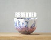 RESERVED for Bashpop Ceramic Bowl, Floral Patterned, Pink and Blue Handmade Porcelain Bowl - Cereal Bowl - Soup Bowl - Salad Bowl - Pottery