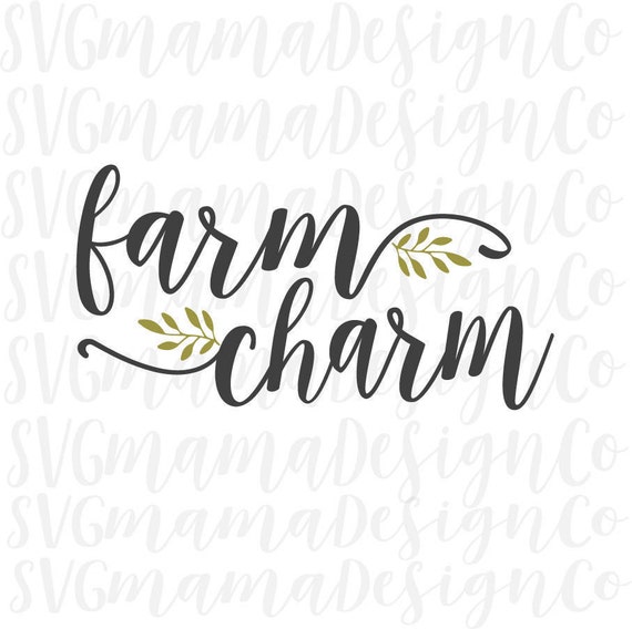 Farm Charm SVG Rustic Farmhouse Decor Sign Cut File for Cricut