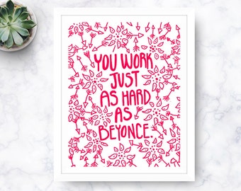 Beyonce / Art Print / Gift For Her / Bae / Beyonce Quotes / Home Decor / Beyonce Print
