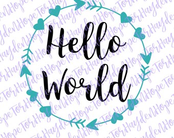 Hello world SVG | Newborn SVG | Baby SVG