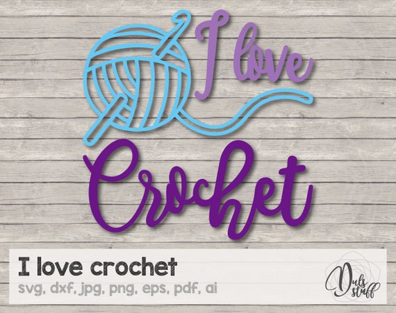 Download I love crochet, I love crochet, silhouette cameo 3, cricut ...