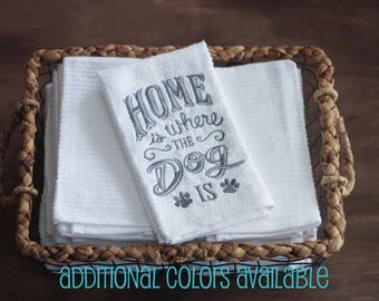 Home is Where the Dog Is Dish Towel, Kitchen Towel, Dish Towels, Kitchen Towels, Dog Lover Gift, Dog Decor, Dog Decorations, Gifts Under 10