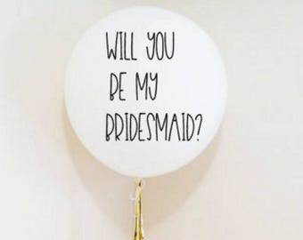 Will you be my bridesmaid? giant Balloon decal, wedding balloon, jumbo balloon, giant balloons, wedding balloons, vinyl decal, Bridesmaid