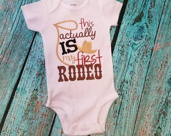 Boys 1st Birthday Shirt, boys rodeo shirt, rodeo bodysuit, baby girl body suit, actually this is my first rodeo, baby's funny shirt