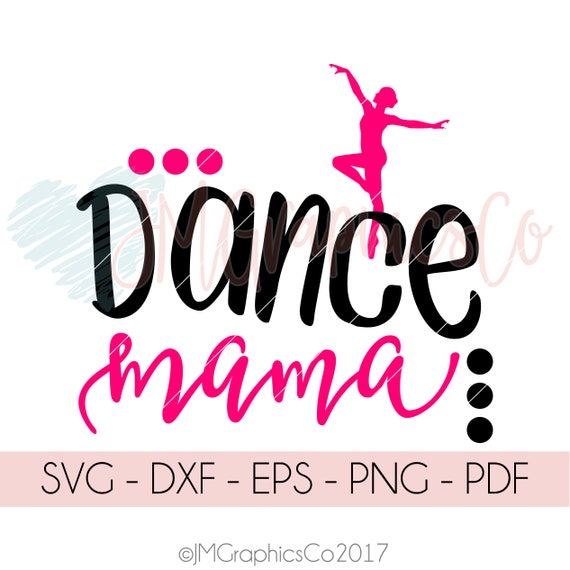 Download Dance Mama svg eps dxf png cricut cameo scan N cut cut