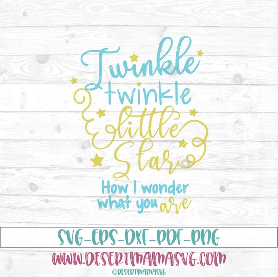 Twinkle Twinkle Little Star Svg Eps Dxf Png Cricut Or