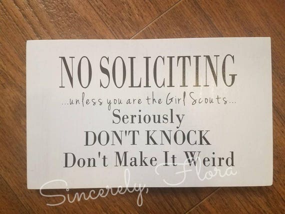 No Soliciting Sign/ Don't Knock/ Don't Make it Wierd/