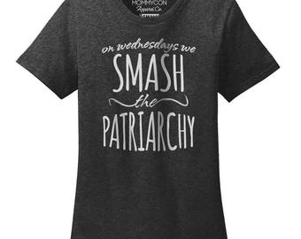 On Wednesdays We Smash the Patriarchy -- Feminist Inc -- Crewneck Unisex Cut Shirt -- Feminism T-Shirt -- Activist Political Femme