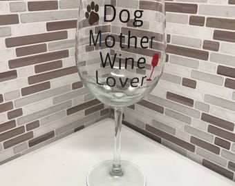 Dog Mother Wine Lover Wine Glass
