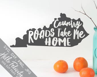 Kentucky Svg, Country Svg, Country Roads Take Me Home Svg, Dxf, Jpg, Svg files for Cricut, Svg files for Silhouette, Vector Art, Clip Art
