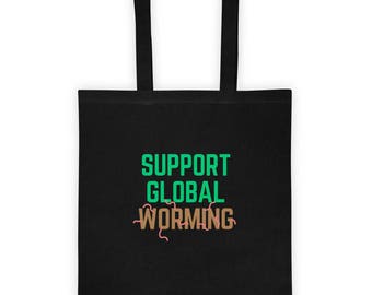 Support Global Worming Tote bag Funny Gift for Worm Composting Global Warming Climate Change Vermiculture