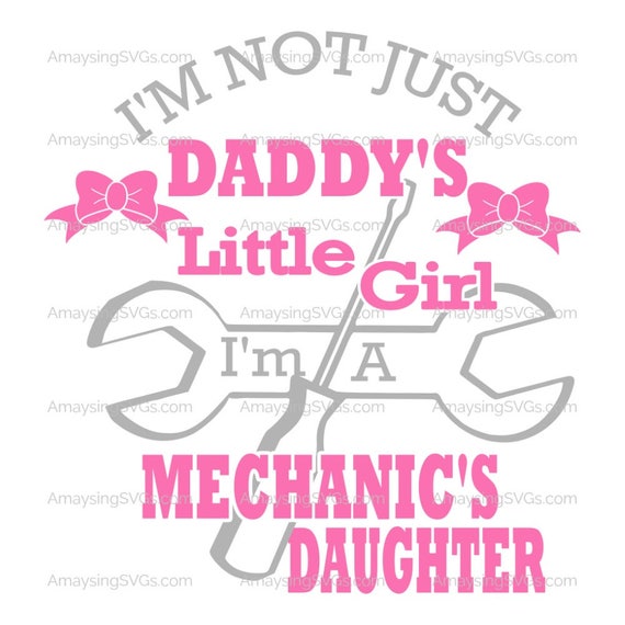 Mechanics Daughter svg Daddy's Girl svg Baby svg Fathers