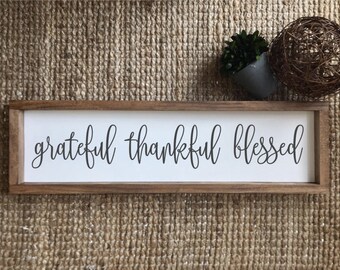 Grateful Thankful Blessed Sign | Grateful | Thankful | Blessed | Farmhouse Decor | Wood Sign | Custom Sign