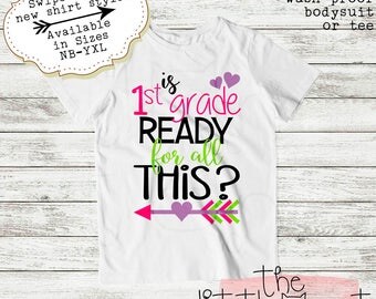 Back To School First Day Of School 1st Day Of School 1st Grade School Shirt First Grade T-Shirt Is 1st Grade Ready For All This