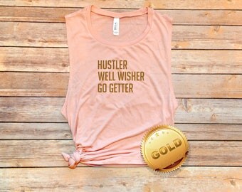 Hustler Well Wisher Go Getter - Women's Workout Tank, Funny Workout Tank, Cute Gym Tanks, Inspirational Shirts, Squat Tank Tops, Muscle Tank