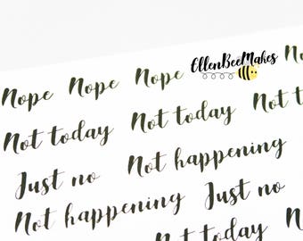 Nope/Not Today etc (Hand Lettering Effect) Stickers