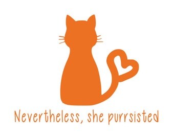 Cat Vinyl Decal, Cat Sticker, Nevertheless She Purrsisted, Nevertheless She Persisted, Yeti Decal, Car Decal, Bumper Sticker, Kitten, Kitty