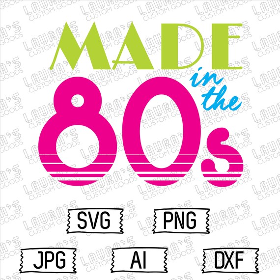 Made in the 80s Svg 1980s Svg Nostalgic Retro Svg