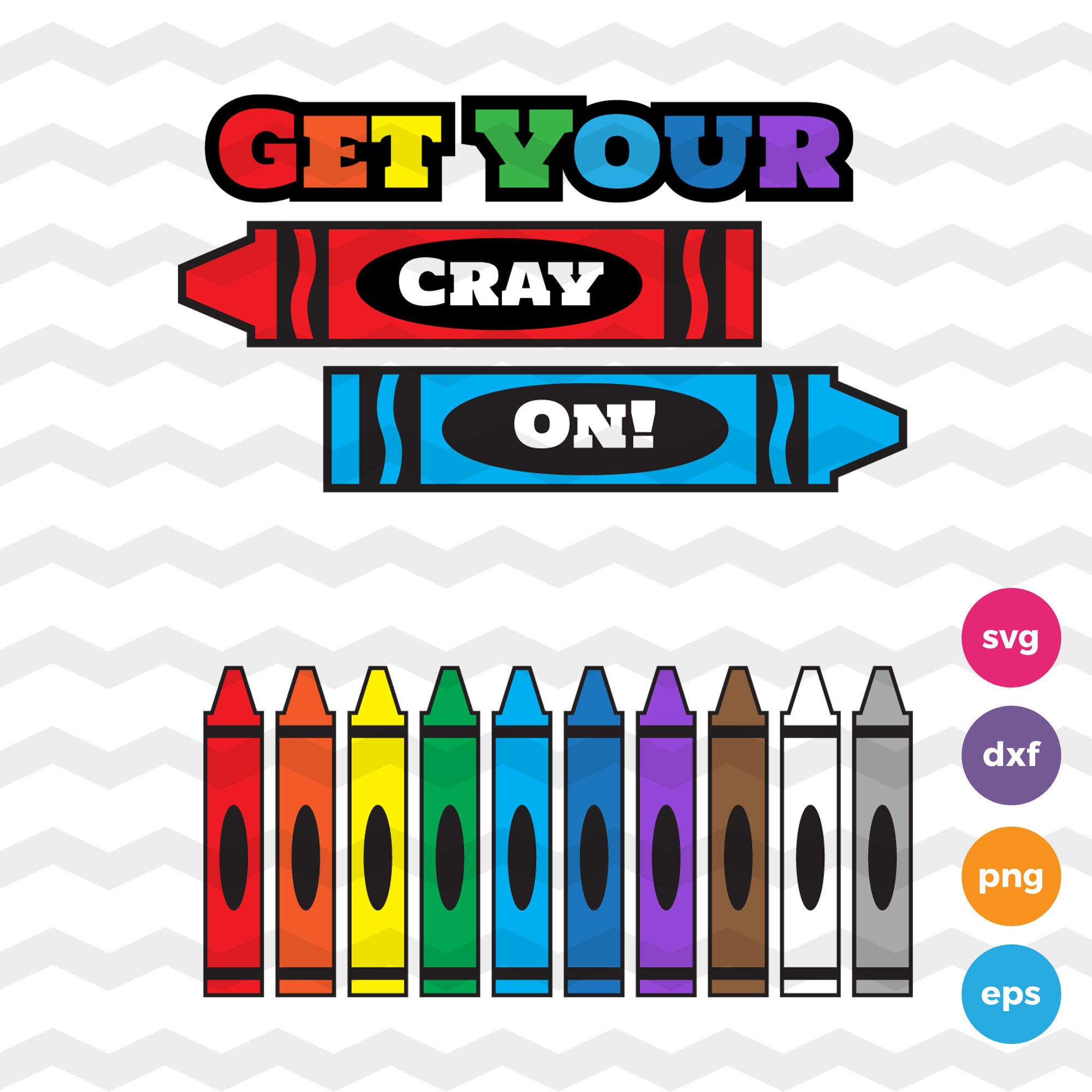 Download Get Your Crayon SVG File Teachers Gifts First Day of