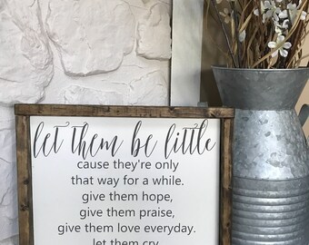Let Them Be Little. Kids Room Sign. Baby Room. Wood Sign. Wood Framed Sign. Wood Frame. Rustic. Farmhouse. Wall Decor. Home Decor.