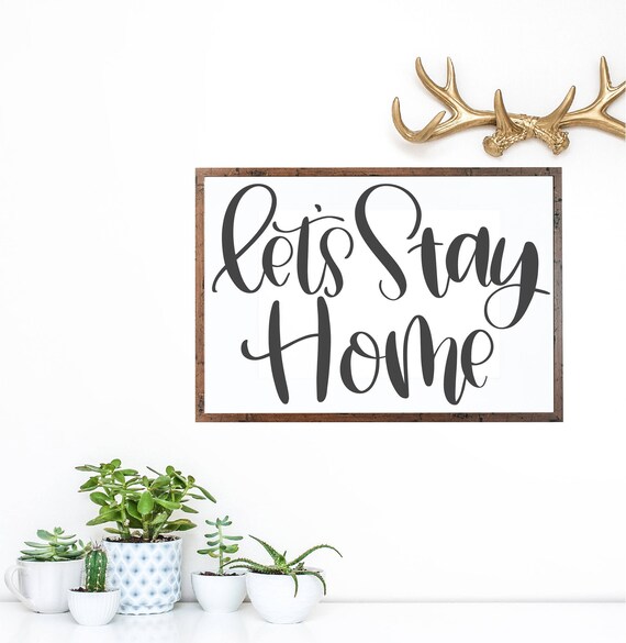 Free Free 200 Let&#039;s Stay Home Svg Free SVG PNG EPS DXF File