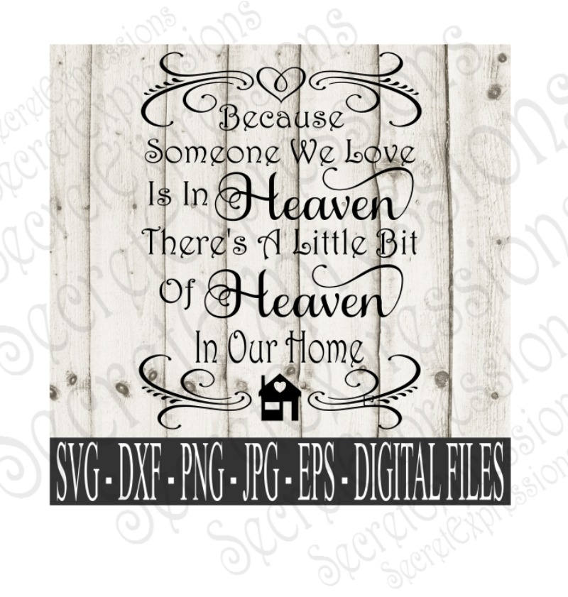 Download Because Someone We Love is in Heaven Svg Sympathy Sign Svg