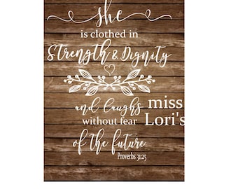 Proverbs 31:25 She is clothed in strength and dignity and laughs without fear of the future SVG DFX Cut file Cricut explore file