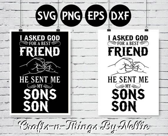 Download I asked God for a Best Friend Son/Sons SVG