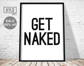Bathroom Print, Typography Print, Get Naked Print, Printable Art, Bathroom printable, Wall art, Get Naked, Bathroom Art, Bathroom Decor, Art