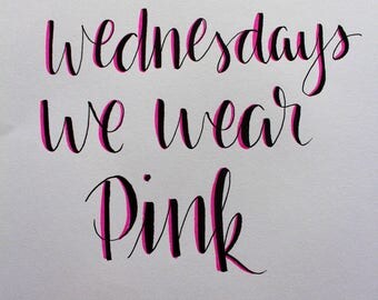 Handlettered 'On Wednesdays We Wear Pink' quote