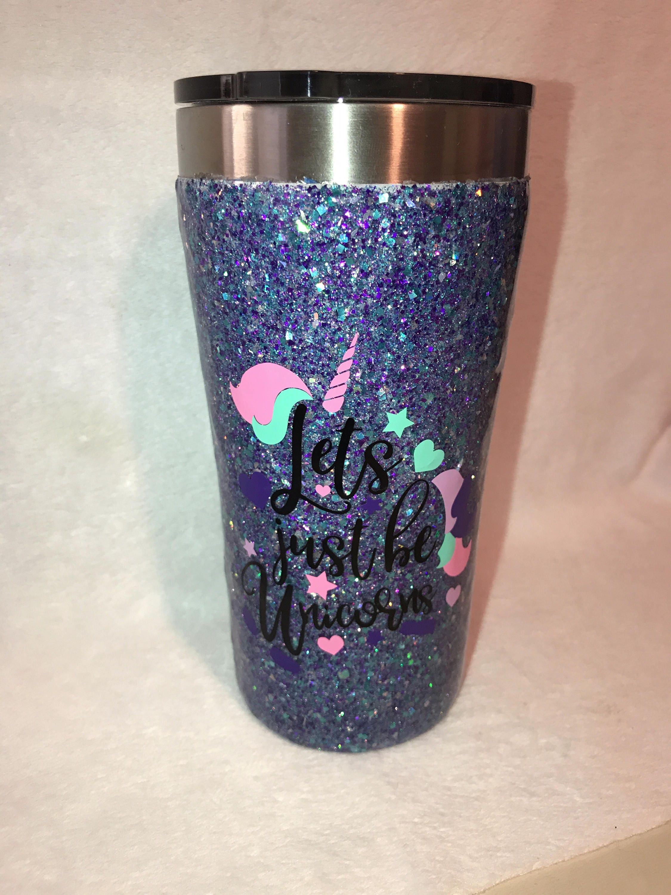 Lets Just Be Unicorns Glitter Tumbler Stainless Steel 