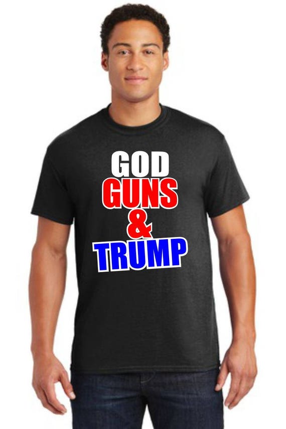 Gods Guns & Trump T-Shirt Make America Great Again Trump