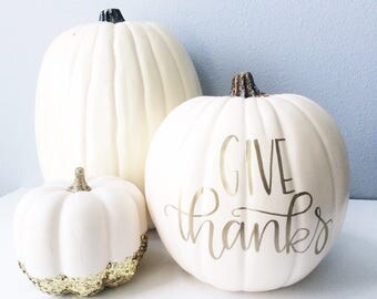Calligraphy Pumpkin, Hand Lettered Pumpkin, Fall Decor, Give Thanks, Fall Pumpkin, Pumpkin Decor, White Pumpkin Decor, Thanksgiving