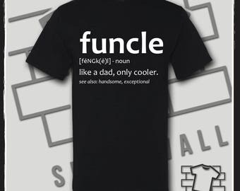 Funcle, Funcle Shirt, Funcle Tee Shirt, Funcle Definition, Funcle Shirt SVG, Funcle T-Shirt, funcle Definition Shirt, Funny TShirts, Funny