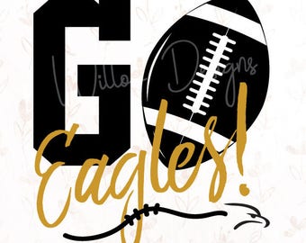 Go Eagles! Football .SVG File for Cricut, Silhouette Studio & more!