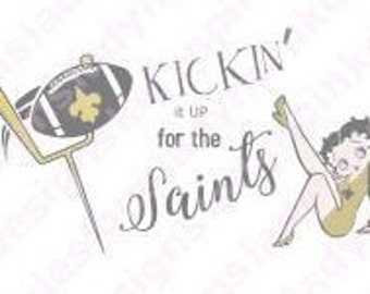 Kickin it Up Saints Football Digital File SVG Tshirt Decal Game Day