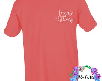Texas Strong Harvey shirt - donation shirt - coral - indigo - come hell or high water - free shipping - all proceeds donated