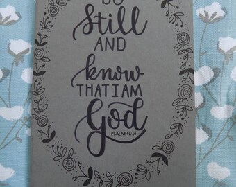 Hand-Lettered Moleskine Cahier Journal - Be Still and Know That I Am God Psalms 46:10