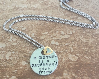 A Mother is a Daughter's Best Friend - Metal Hand Stamped Pendant Necklace or Key Chain