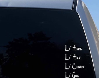 Lil' Hippie, Lil' Hood, Lil' Country, Lil' Good White Vinyl Decal
