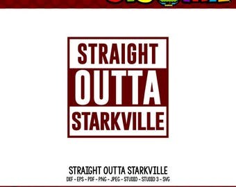 Straight Outta SVG Straight Outta Shirt Mississippi SVG State SVG Starkville svg Starkville Mississippi Tshirt Design Cricut Files